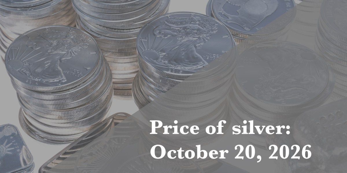 Current price of silver as of Tuesday, Oct. 20, 2026