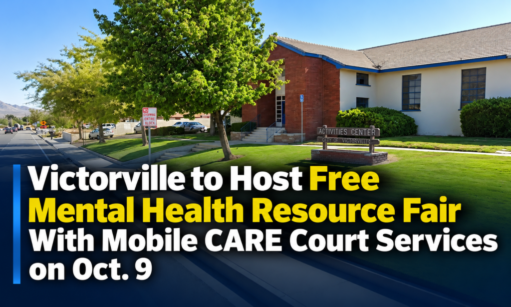 Victorville to Host Free Mental Health Resource Fair With Mobile CARE Court Services on Oct. 9