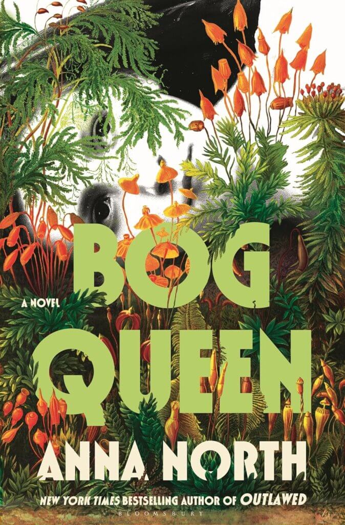 “Bog Queen” by Anna North
