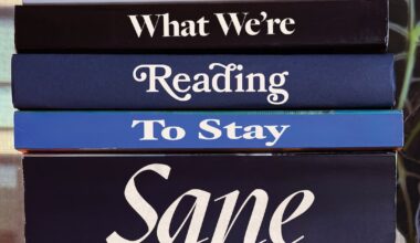 What We’re Reading to Stay Sane
