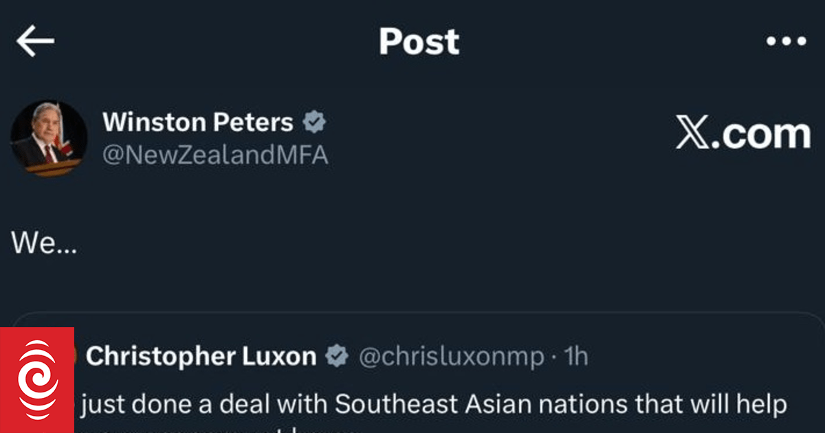 'We...': Winston Peters' account corrects Christopher Luxon's tweet about trade deal