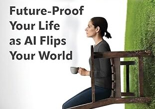 BOOK: Future-Proof or Fall Behind: A Practical System for Thriving in the AI Era