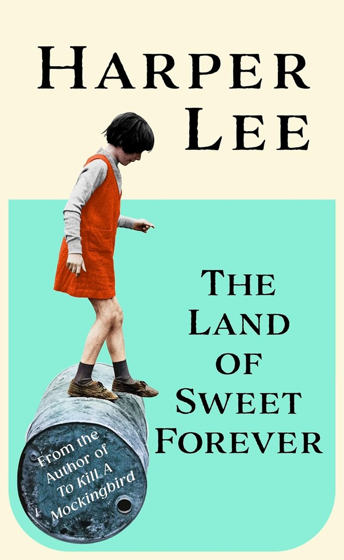 Cover for Harper Lee's The Land of Sweet Forever