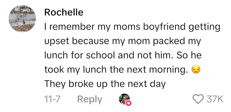 Comment recounts a mom's boyfriend upset over not getting lunch, taking the child's lunch, leading to their breakup the next day