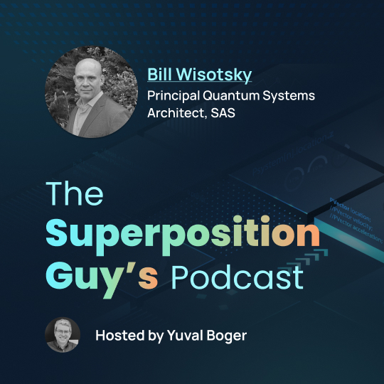 Bill Wisotsky, Principal Quantum Systems Architect at SAS