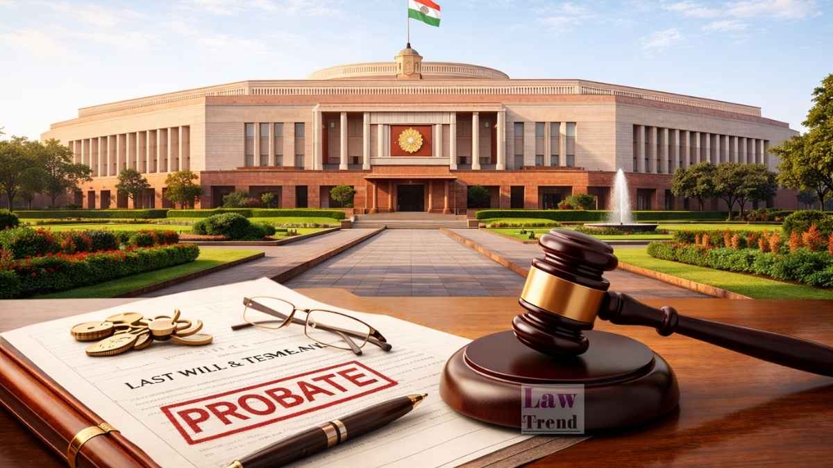 Probate No Longer Mandatory: Parliament Simplifies Will & Succession Laws Under 2025 Reform