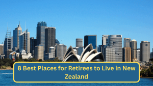 8 Best Places for Retirees to Live in New Zealand