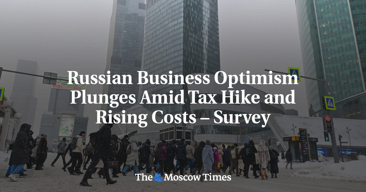 Russian Business Optimism Plunges Amid Tax Hike and Rising Costs – Survey