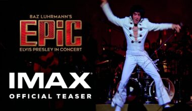 Baz Luhrmann’s New ‘EPiC: Elvis Presley in Concert’ Documentary in IMAX Feb 20; Preview Film and Soundtrack Album