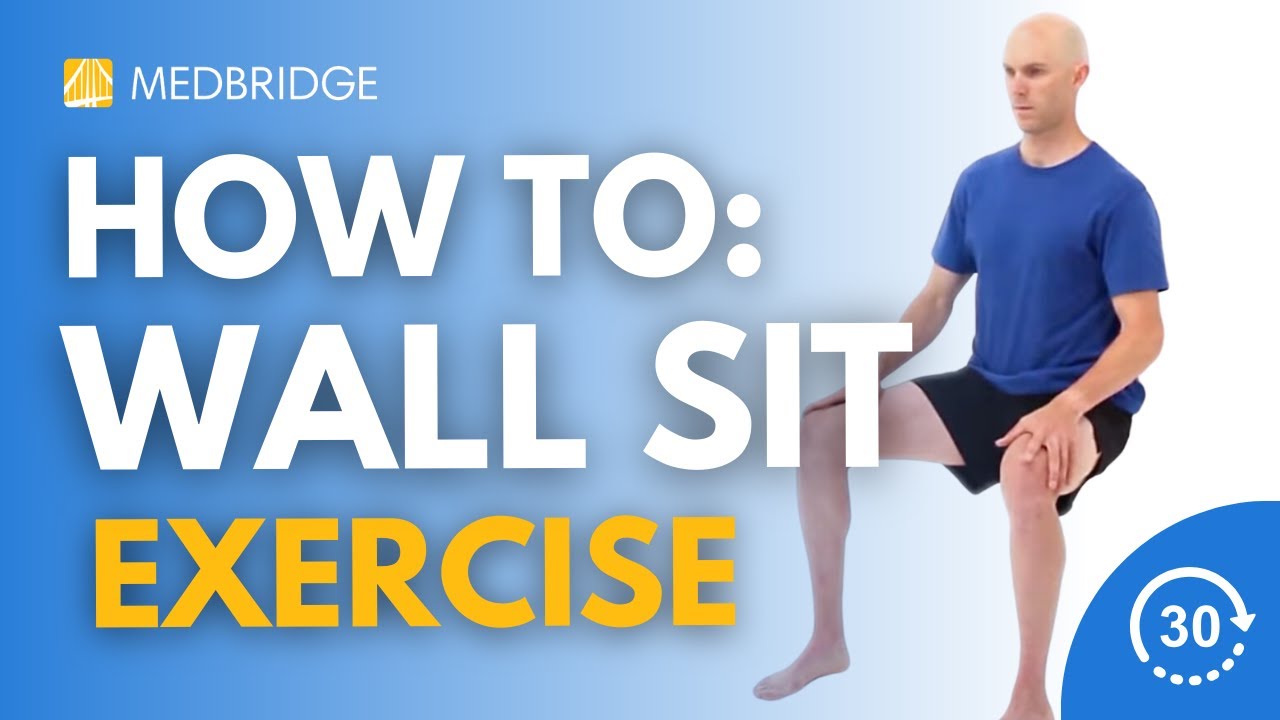 How to Do a Wall Sit Exercise | 30 Seconds | MedBridge - YouTube