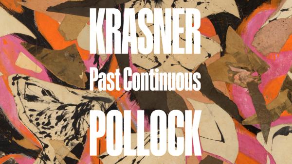 Krasner and Pollock: Past Continuous