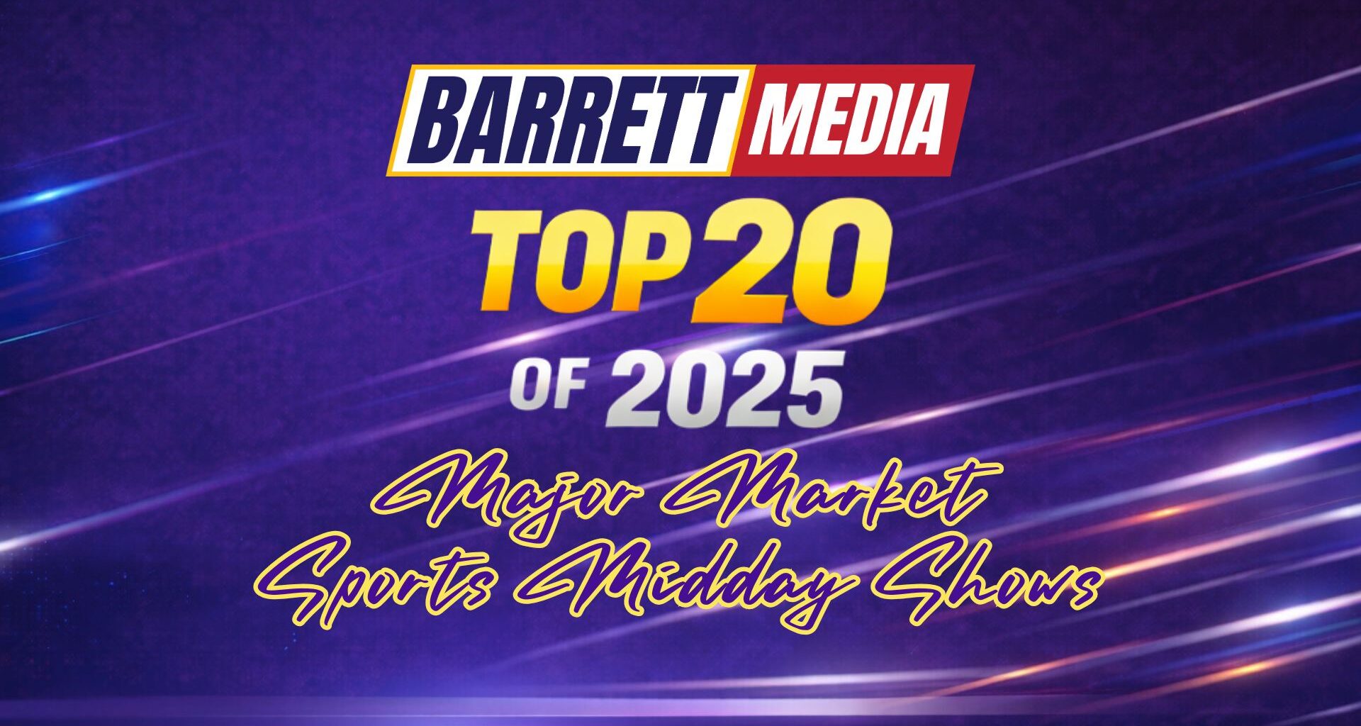 Barrett Media's Top 20 Major Market Sports Radio Midday Shows of 2025