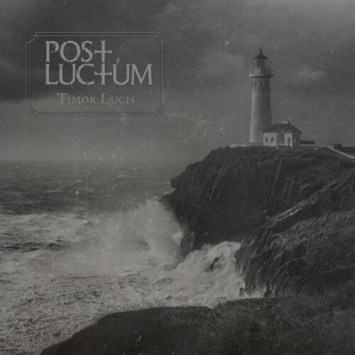 Post Luctum - Timor Lucis Review