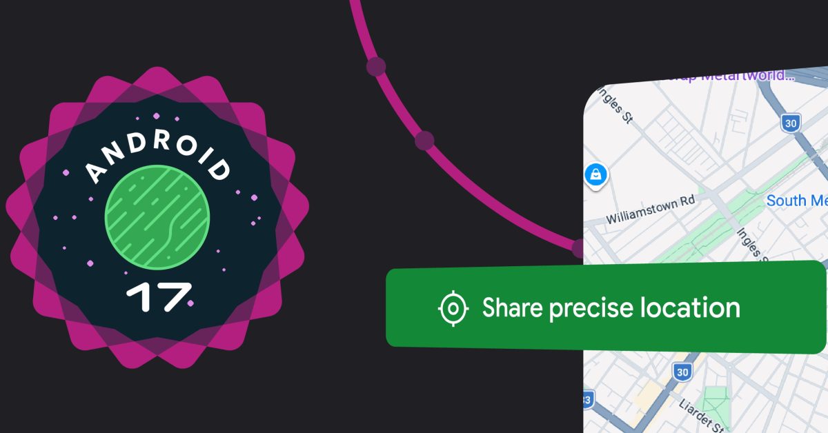 Android 17 adds ‘location button’ and more private ‘Approximate’ 