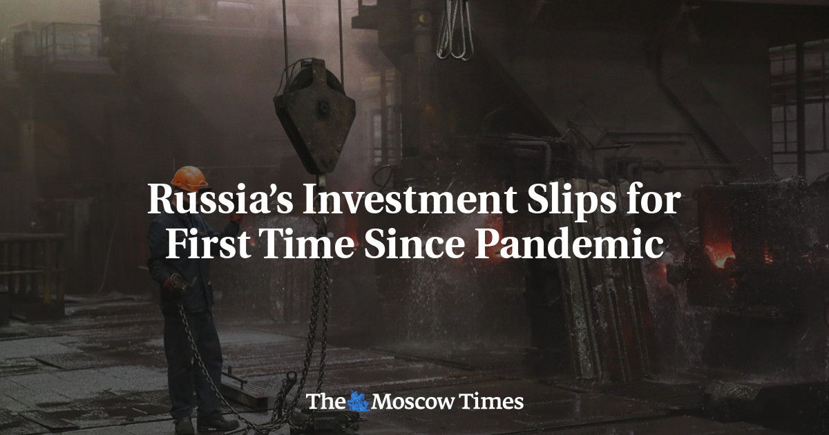 Russia’s Investment Slips for First Time Since Pandemic
