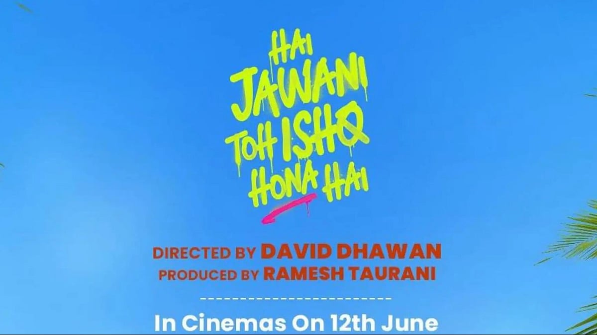 Hai Jawani Toh Ishq Hona Hai Release Shifted To Avoid Toxic Clash