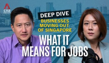 Deep Dive Podcast - Impact of some businesses moving out of Singapore - and what it means for jobs