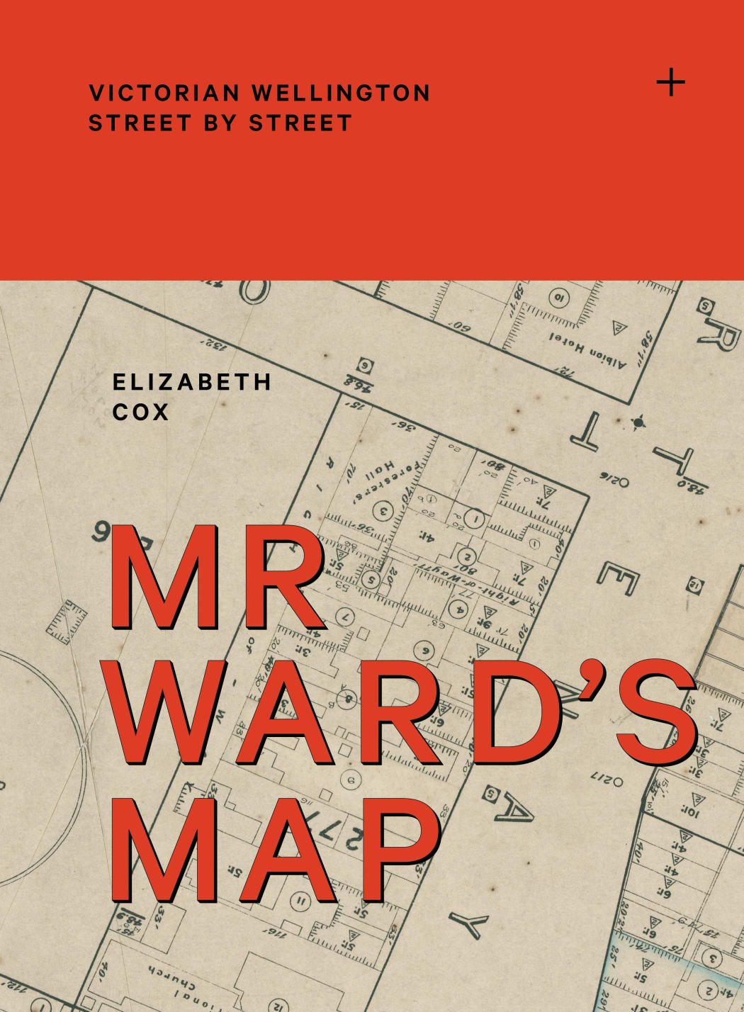 Book cover for Mr Ward's Map: Victorian Wellington Street by Street.