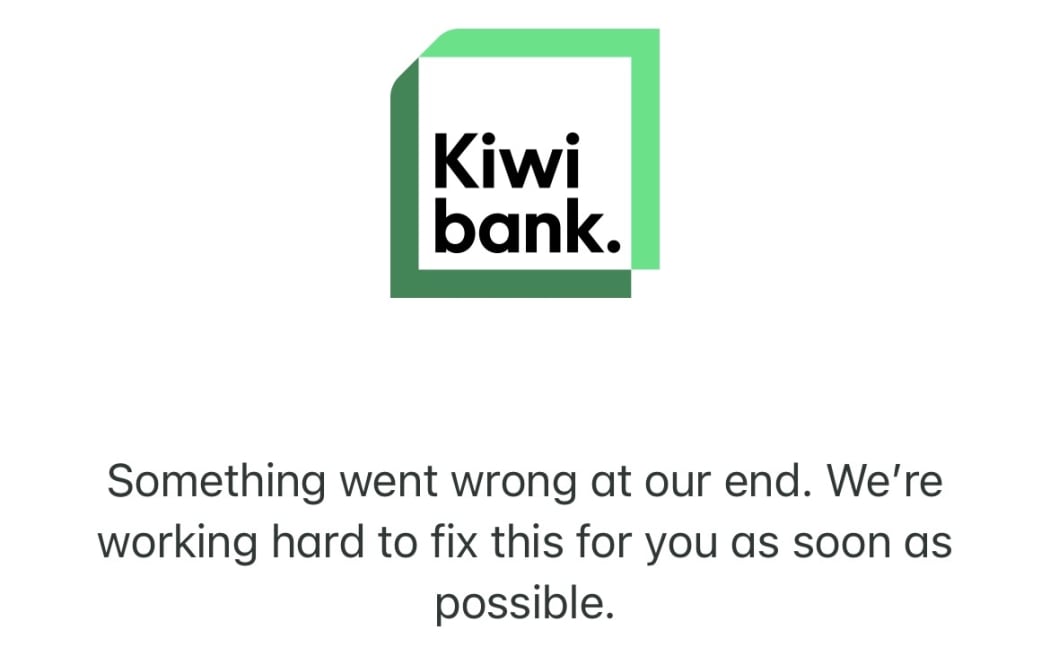 The message Kiwibank customers see when trying to access banking through their app reads: 'Something went wrong at our end. We're working hard to fix this for you as soon as possible.'