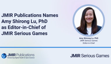 JMIR Publications Names Dr. Amy Shirong Lu as Editor-in-Chief of JMIR Serious Games