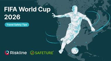 Travel Smarter and Safer for the FIFA World Cup 2026 with the New Informer from Safeture and Riskline