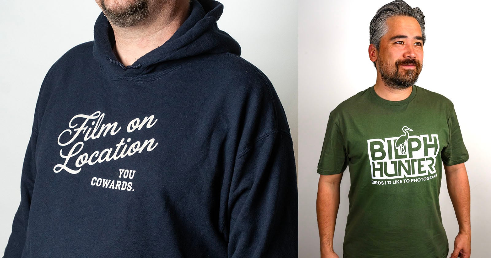 Two men stand side by side. One wears a navy hoodie with “Film on Location You Cowards.” The other wears a green T-shirt reading “BIRD HUNTER Birds I’d Like to Photograph” with a bird graphic above the text.
