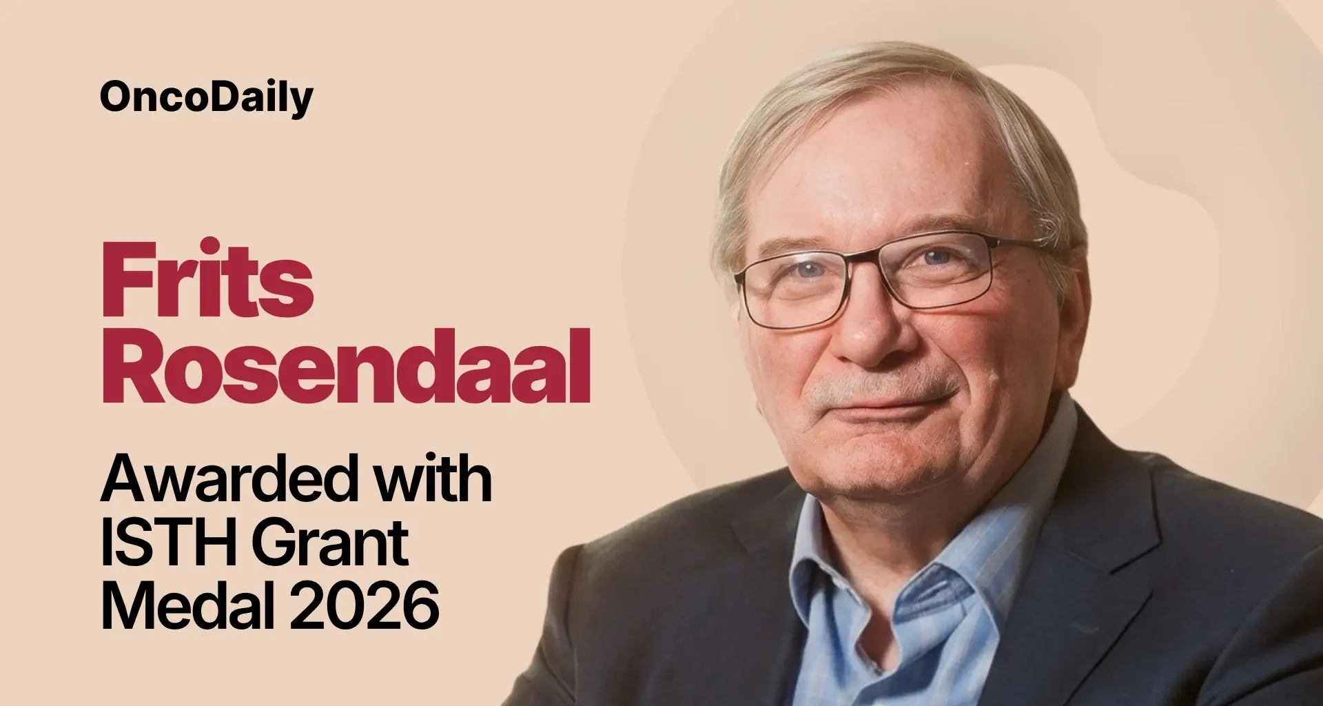 Frits Rosendaal Receives ISTH Grant Medal for Lifetime Contributions to the ISTH and Thrombosis and Hemostasis Field