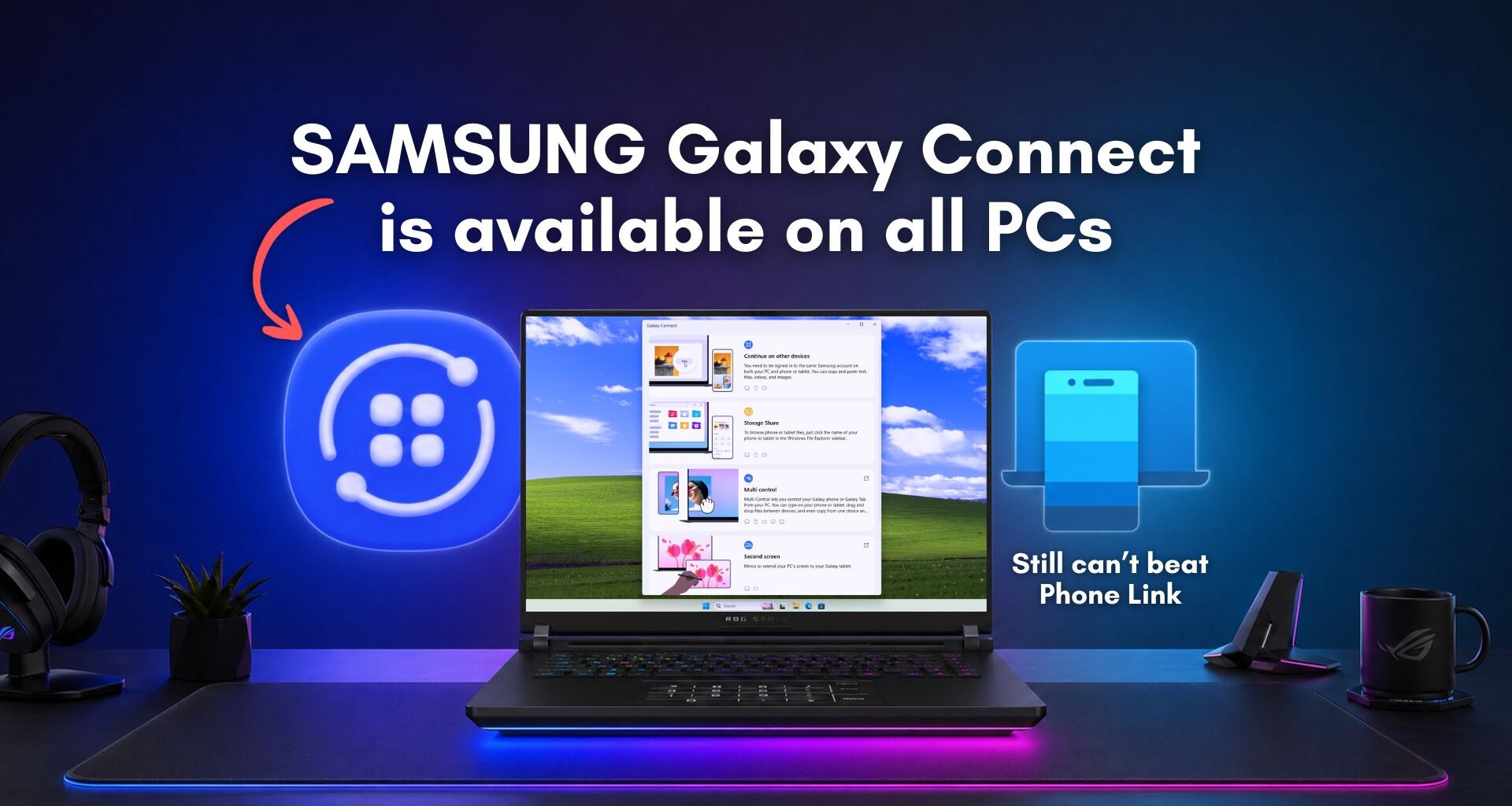 Samsung Galaxy Connect expands to all Windows 11 PCs but how does it compare with Phone Link