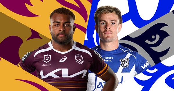 NRL 2026, Brisbane Broncos, Canterbury Bankstown Bulldogs, Broncos v Bulldogs, Round 8, Anzac Round, match preview, team lists, injuries, updates