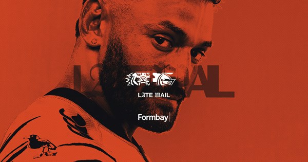 Late Mail: NRL Round 6 v Newcastle Knights