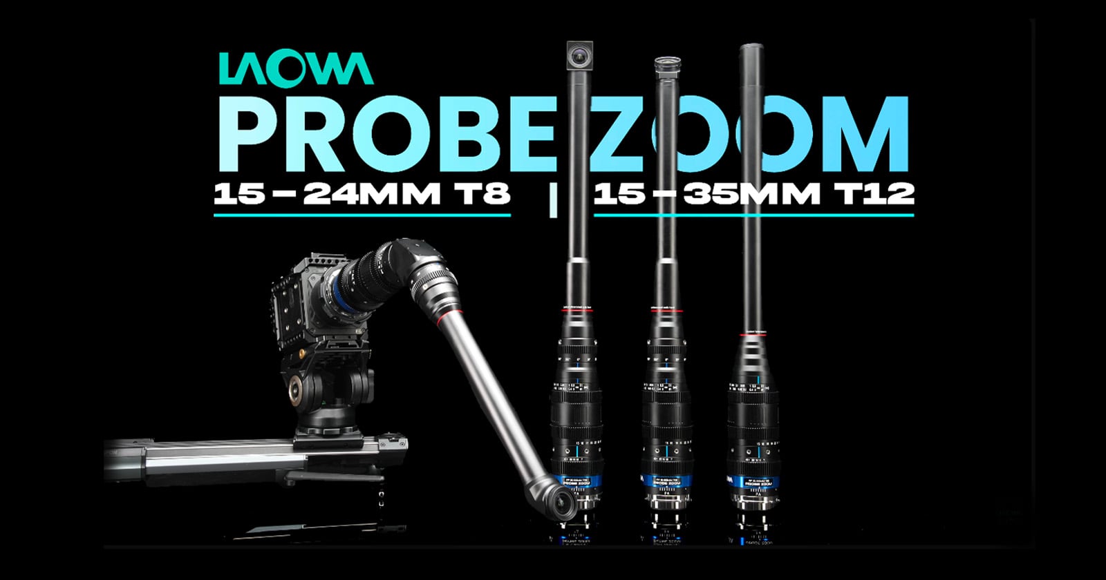 A professional camera setup with a Laowa lens on a slider is shown next to three Laowa probe and zoom lenses. Text highlights "PROBE ZOOM 15-24MM T8, 15-35MM T12" on a black background.