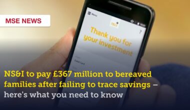 NS&I to pay £367m to bereaved families after failing to trace savings