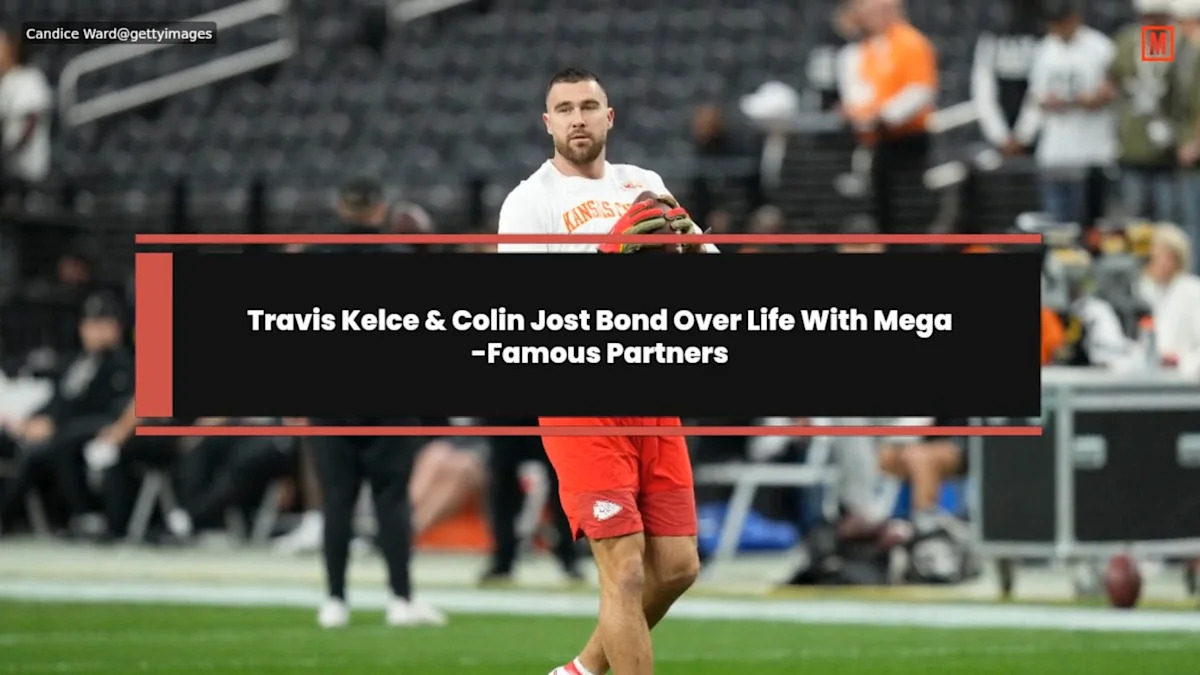 Travis Kelce & Colin Jost Bond Over Life With Mega-Famous Partners