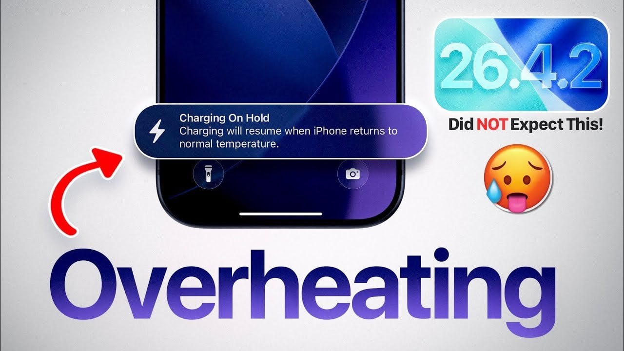 Should You Install iOS 26.4.2 - Battery and Heat Problems?
