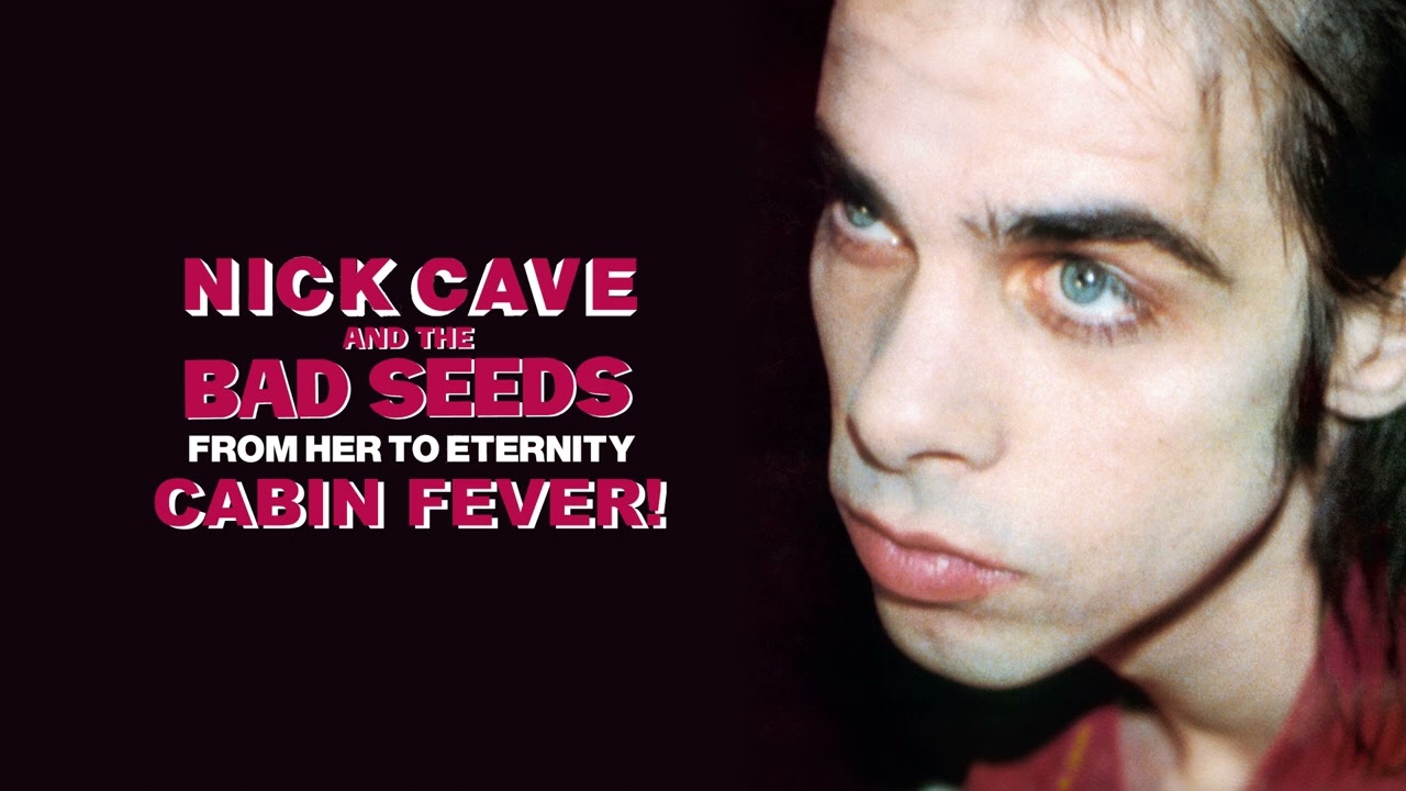 Nick Cave & The Bad Seeds - Cabin Fever! (Official Audio) - YouTube