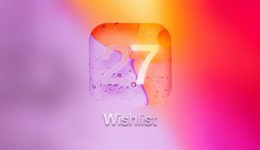 What's on Your iOS 27 Wishlist Ahead of WWDC 2026?