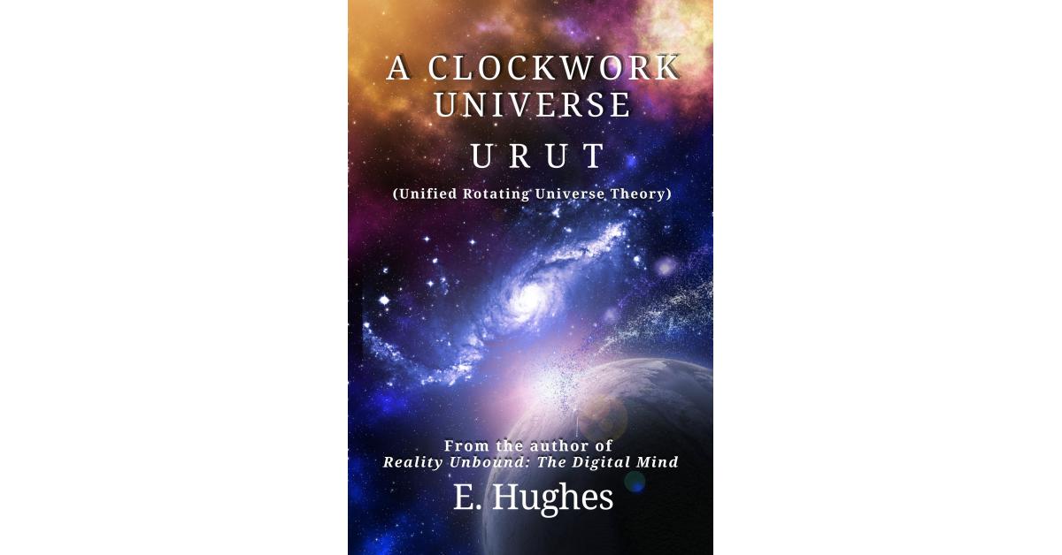 New Book Challenges Big Bang Theory, Proposing Cosmos Governed by Universal Rotation