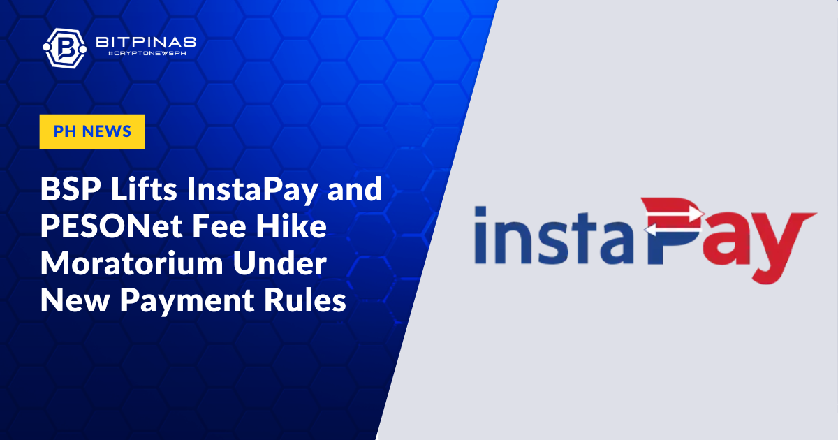 Photo for the Article - BSP Lifts InstaPay and PESONet Fee Hike Moratorium Under New Payment Rules