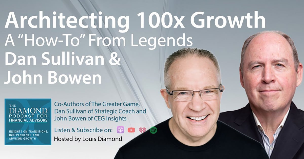 Diamond Podcast: Dan Sullivan, John Bowen and The Greater Game