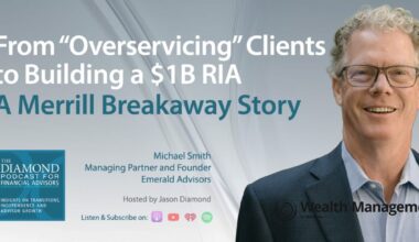 From “Overservicing” Clients to Building a $1B RIA