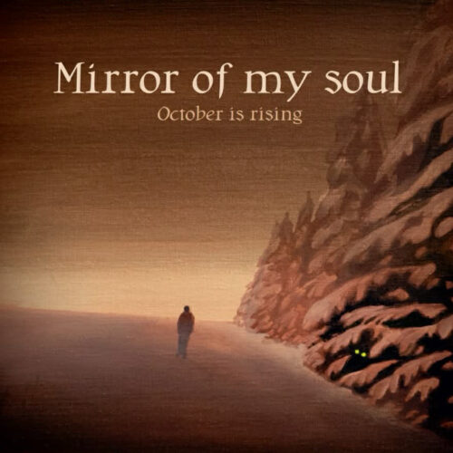 Mirror of My Soul - October Is Rising Review