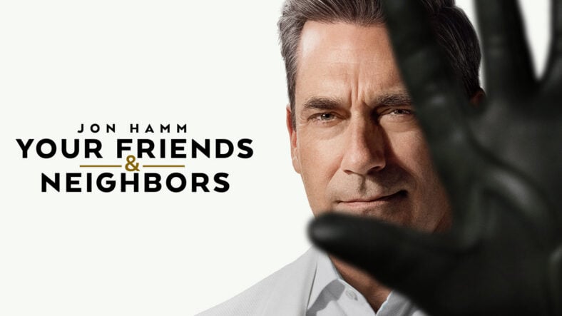 Your Friends and Neighbors poster