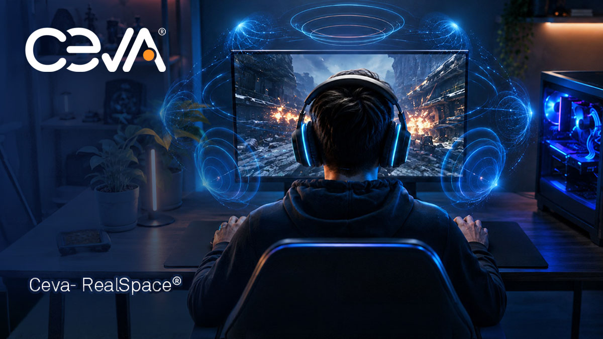 Ceva Launches Microsoft-Certified Spatial Audio Windows APO for PC Gaming Headsets