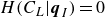 upper H left parenthesis upper C Subscript upper L Baseline vertical bar bold italic q Subscript upper I Baseline right parenthesis equals 0