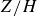 upper Z divided by upper H