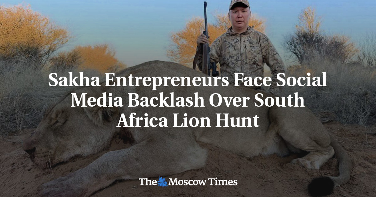 Sakha Entrepreneurs Face Social Media Backlash Over South Africa Lion Hunt