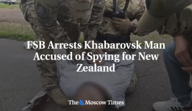 FSB Arrests Khabarovsk Man Accused of Spying for New Zealand