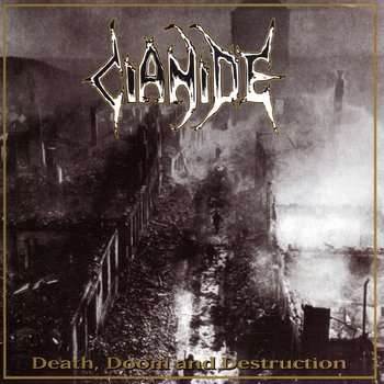 Into to the Obscure: Cianide - Death, Doom and Destruction