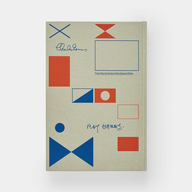 A beige hardcover book with abstract red and blue geometric shapes and handwritten signatures on the front cover. Text reads: “From the Archives of the Eames Office” and “Play Eames.”.