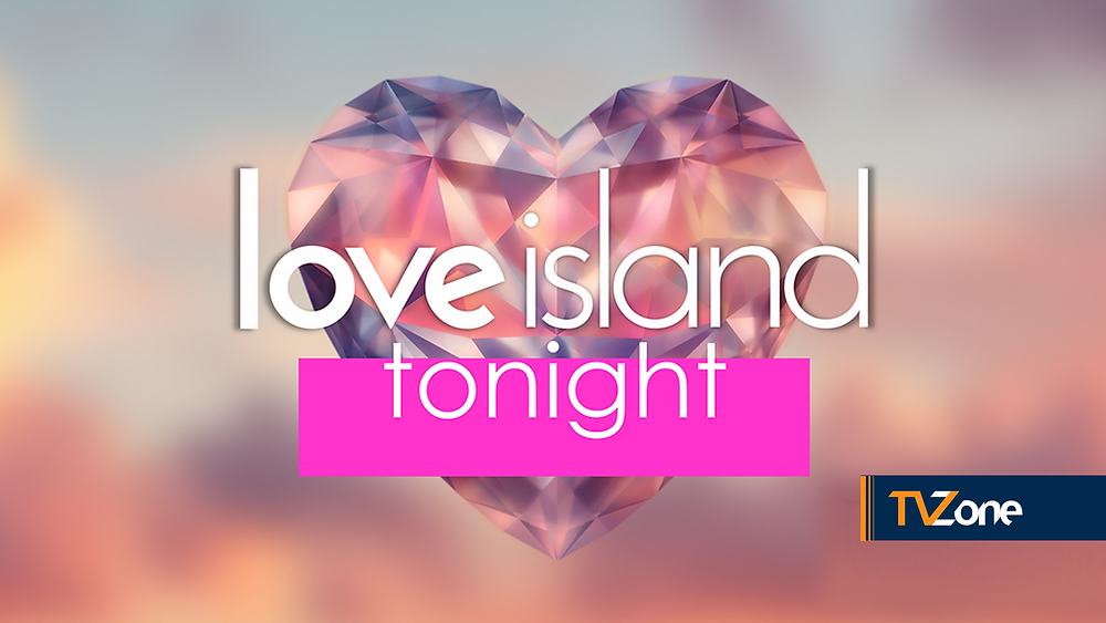 LOVE ISLAND TONIGHT: FULL RUNDOWN FOR TONIGHT'S EPISODE, WEDNESDAY 8th JULY 2026